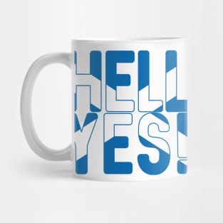 HELL YES!, Scottish Independence Saltire Flag Text Slogan Mug